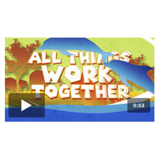 All Things Work Together: Kids Mini-Movie 