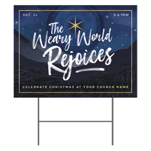 Weary World Rejoices Blue 18"x24" YardSigns